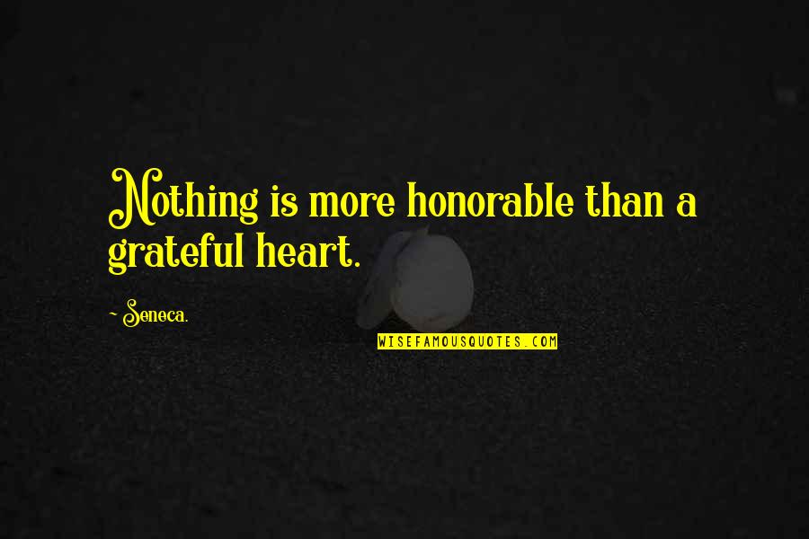 Rjk Jewelry Quotes By Seneca.: Nothing is more honorable than a grateful heart.