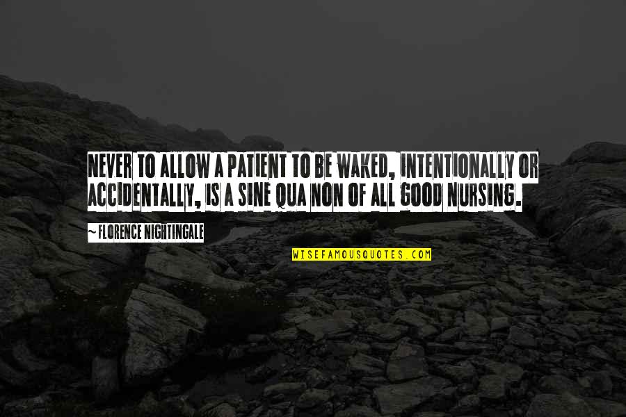 Rker Quotes By Florence Nightingale: Never to allow a patient to be waked, Rker Quotes By Florence Nightingale: Never to allow a patient to be waked,