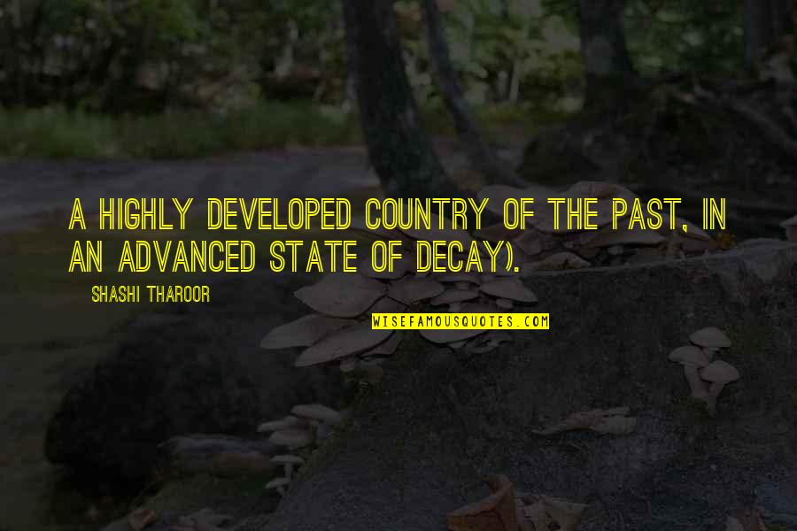 Rkia Oubrahim Quotes By Shashi Tharoor: A highly developed country of the past, in