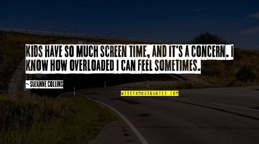 Rl Grime Quotes By Suzanne Collins: Kids have so much screen time, and it's Rl Grime Quotes By Suzanne Collins: Kids have so much screen time, and it's