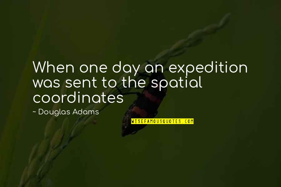 Rl Stein Quotes By Douglas Adams: When one day an expedition was sent to Rl Stein Quotes By Douglas Adams: When one day an expedition was sent to
