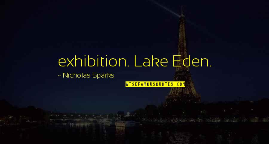 Rl Tolkien Quotes By Nicholas Sparks: exhibition. Lake Eden. Rl Tolkien Quotes By Nicholas Sparks: exhibition. Lake Eden.