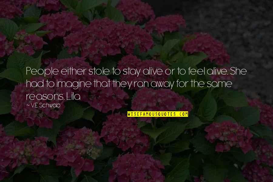 Rlgy Stock Quotes By V.E Schwab: People either stole to stay alive or to Rlgy Stock Quotes By V.E Schwab: People either stole to stay alive or to