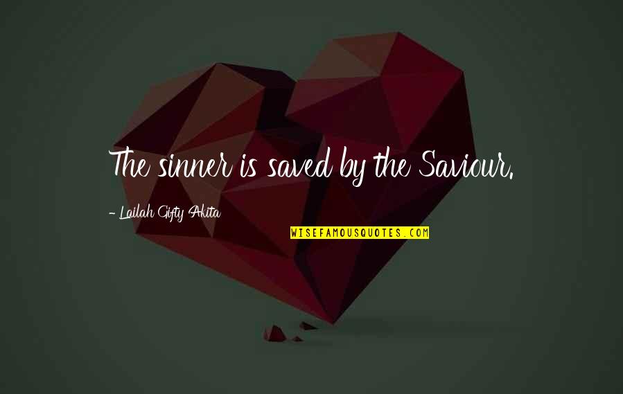 Rmes Wyoming Quotes By Lailah Gifty Akita: The sinner is saved by the Saviour. Rmes Wyoming Quotes By Lailah Gifty Akita: The sinner is saved by the Saviour.