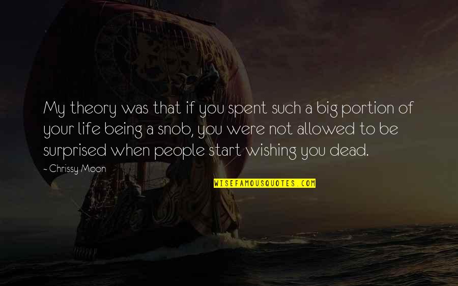 Rmp Quotes By Chrissy Moon: My theory was that if you spent such