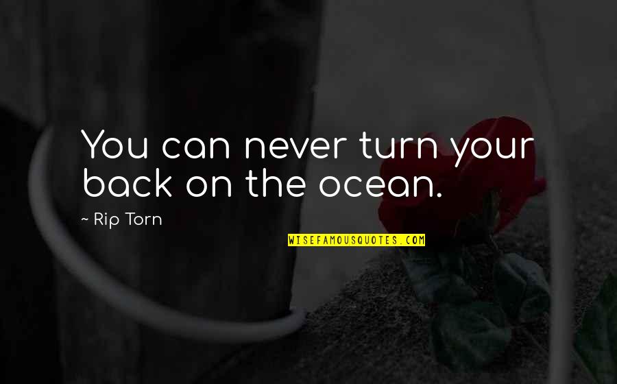 Rmps090001 Quotes By Rip Torn: You can never turn your back on the