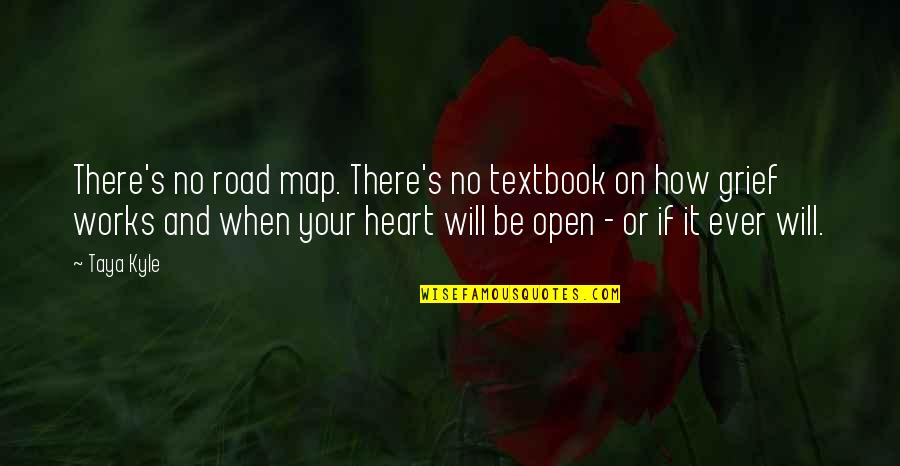Road Map Quotes By Taya Kyle: There's no road map. There's no textbook on Road Map Quotes By Taya Kyle: There's no road map. There's no textbook on