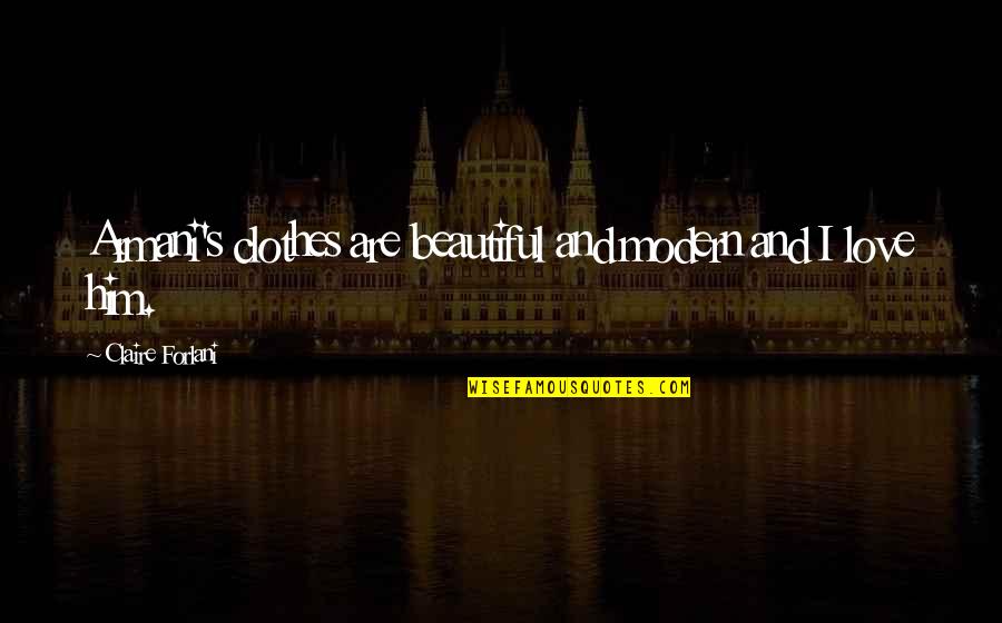 Road Rash 2 Quotes By Claire Forlani: Armani's clothes are beautiful and modern and I Road Rash 2 Quotes By Claire Forlani: Armani's clothes are beautiful and modern and I