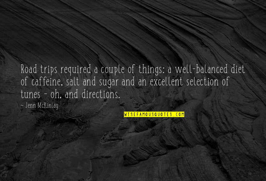 Road Trips Quotes By Jenn McKinlay: Road trips required a couple of things: a