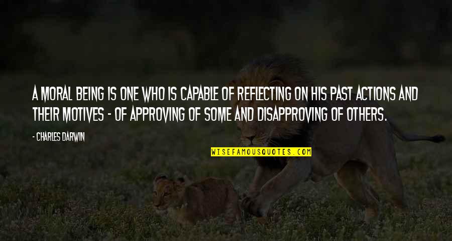 Roadmasters Cda Quotes By Charles Darwin: A moral being is one who is capable