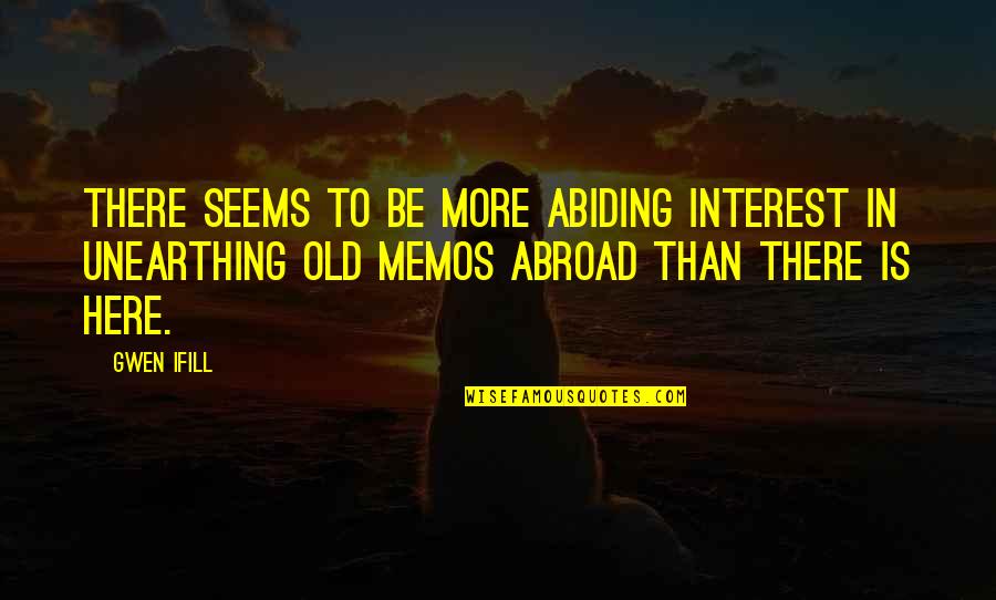 Roadrunner Transportation Quotes By Gwen Ifill: There seems to be more abiding interest in Roadrunner Transportation Quotes By Gwen Ifill: There seems to be more abiding interest in