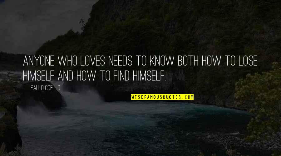 Roadside Love Quotes By Paulo Coelho: Anyone who loves needs to know both how