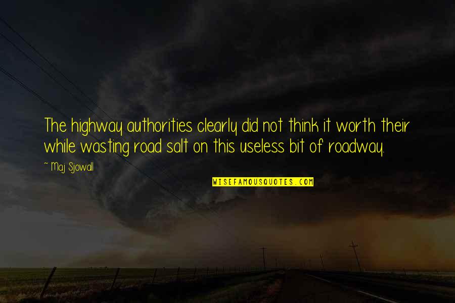 Roadway Quotes By Maj Sjowall: The highway authorities clearly did not think it