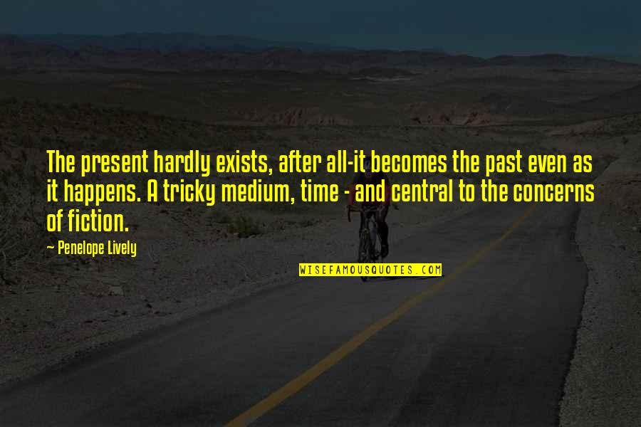 Roaming Spirit Quotes By Penelope Lively: The present hardly exists, after all-it becomes the