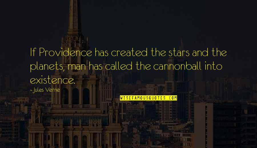 Rob Schneider European Bigalow Quotes By Jules Verne: If Providence has created the stars and the
