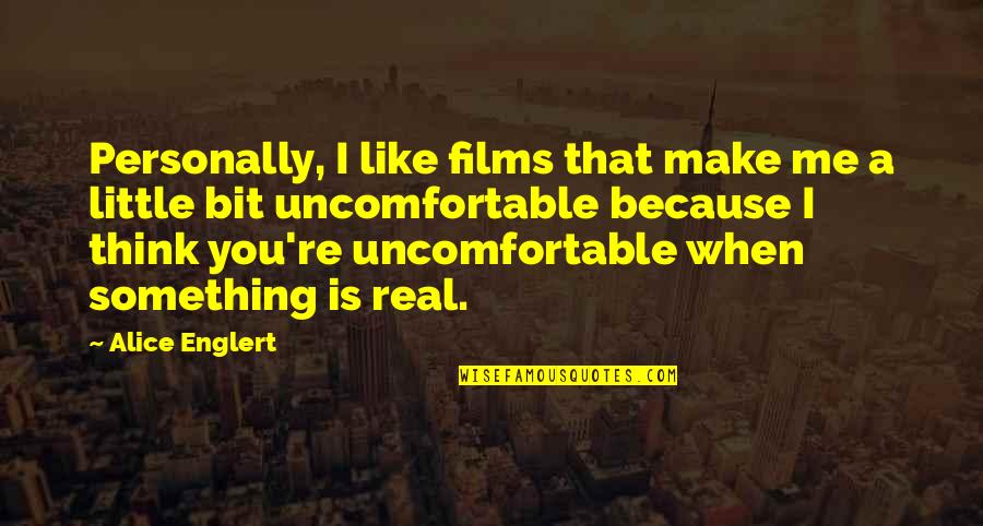 Rob Titchener Quotes By Alice Englert: Personally, I like films that make me a