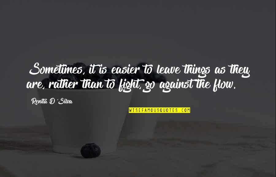 Robach Masks Quotes By Renita D'Silva: Sometimes, it is easier to leave things as Robach Masks Quotes By Renita D'Silva: Sometimes, it is easier to leave things as
