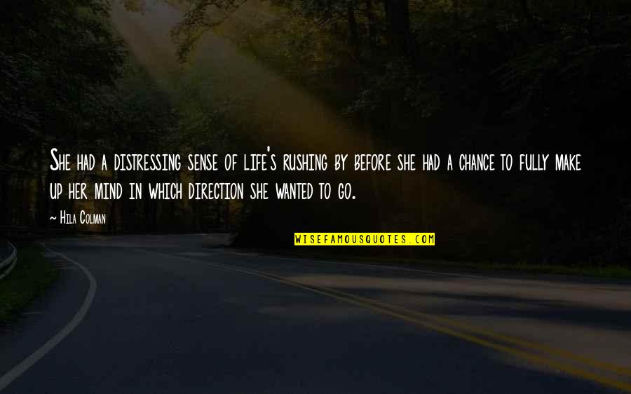 Robber Baron Moral Busybody Quote Quotes By Hila Colman: She had a distressing sense of life's rushing