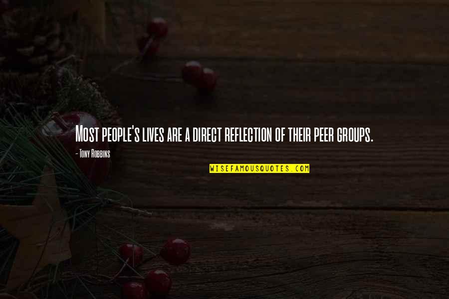 Robbins's Quotes By Tony Robbins: Most people's lives are a direct reflection of