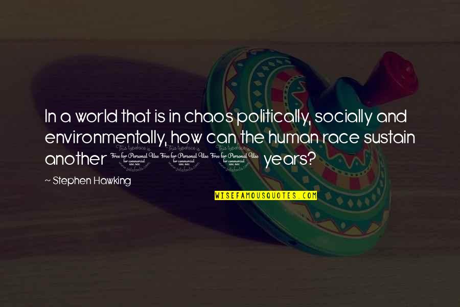 Robert Borden Quotes By Stephen Hawking: In a world that is in chaos politically, Robert Borden Quotes By Stephen Hawking: In a world that is in chaos politically,