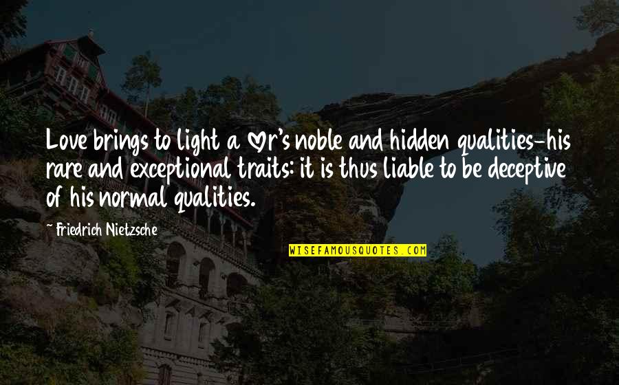 Robert Downey Jr Kirk Lazarus Quotes By Friedrich Nietzsche: Love brings to light a lover's noble and