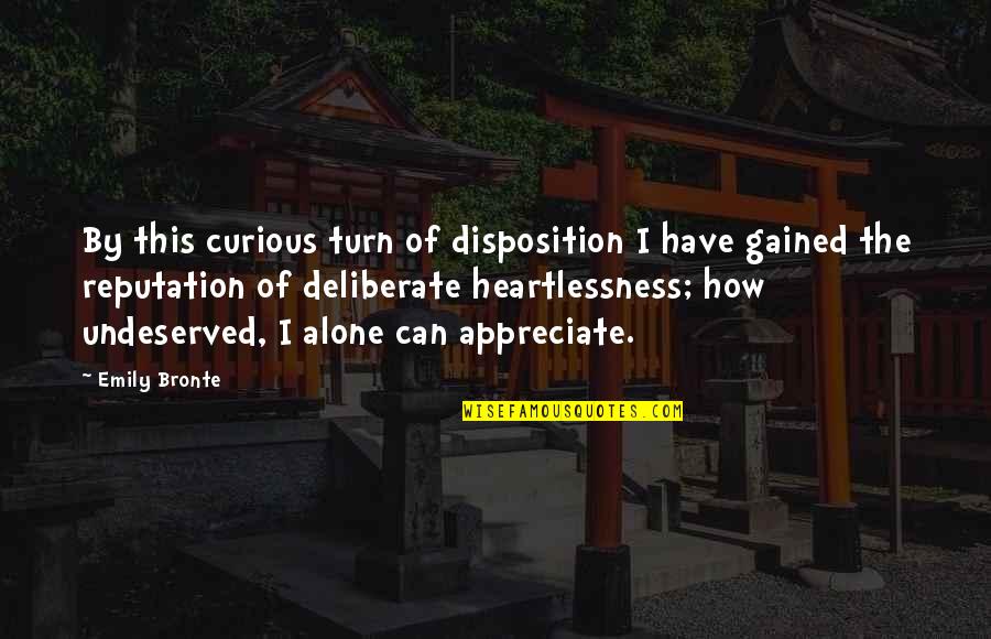 Robert F Kennedy Famous Quotes By Emily Bronte: By this curious turn of disposition I have Robert F Kennedy Famous Quotes By Emily Bronte: By this curious turn of disposition I have