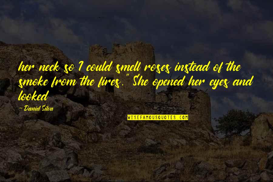 Robert Frost Vermont Quotes By Daniel Silva: her neck so I could smell roses instead Robert Frost Vermont Quotes By Daniel Silva: her neck so I could smell roses instead