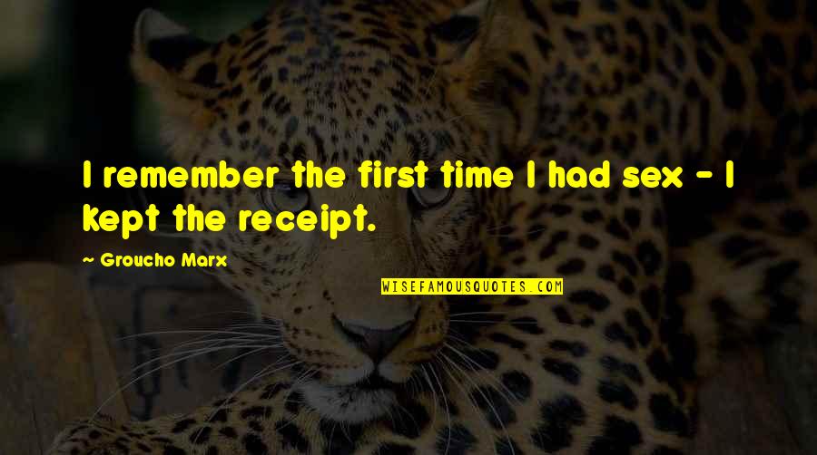 Robert Frost Vermont Quotes By Groucho Marx: I remember the first time I had sex Robert Frost Vermont Quotes By Groucho Marx: I remember the first time I had sex