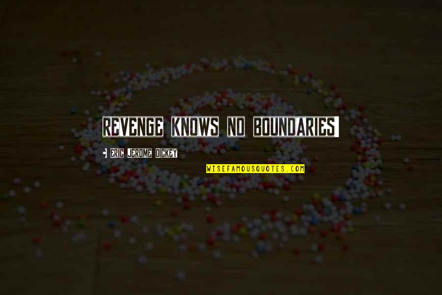 Robert Johnson Jungian Quotes By Eric Jerome Dickey: revenge knows no boundaries! Robert Johnson Jungian Quotes By Eric Jerome Dickey: revenge knows no boundaries!