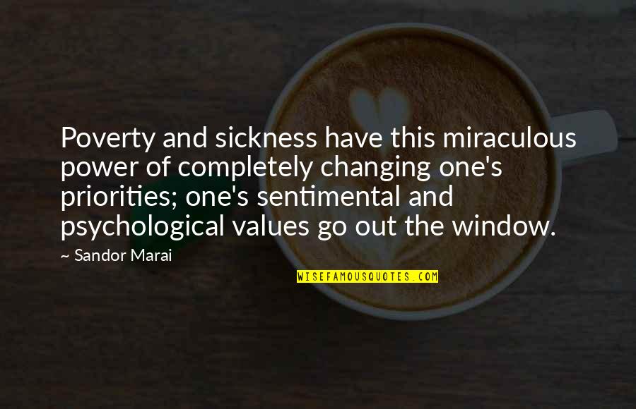 Robert Lutz Quotes By Sandor Marai: Poverty and sickness have this miraculous power of
