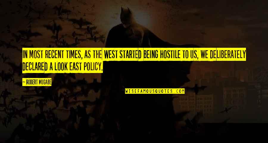 Robert Mugabe Quotes By Robert Mugabe: In most recent times, as the West started Robert Mugabe Quotes By Robert Mugabe: In most recent times, as the West started