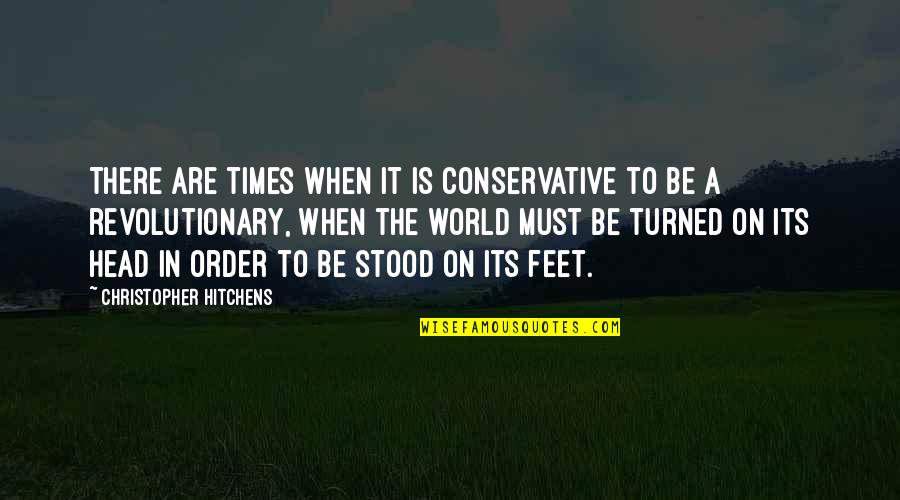 Robert Plomin Quotes By Christopher Hitchens: There are times when it is conservative to