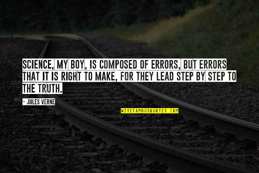 Robert Rabbin Quotes By Jules Verne: Science, my boy, is composed of errors, but Robert Rabbin Quotes By Jules Verne: Science, my boy, is composed of errors, but
