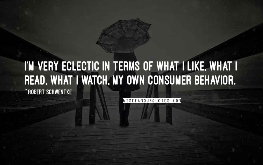 Robert Schwentke quotes: I'm very eclectic in terms of what I like, what I read, what I watch, my own consumer behavior.