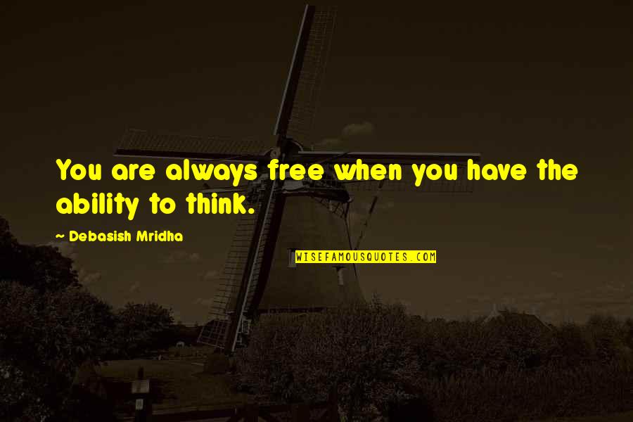 Robert Shaw Actor Quotes By Debasish Mridha: You are always free when you have the