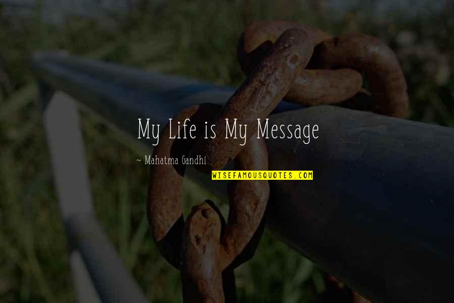 Robert Shiller Quotes By Mahatma Gandhi: My Life is My Message Robert Shiller Quotes By Mahatma Gandhi: My Life is My Message