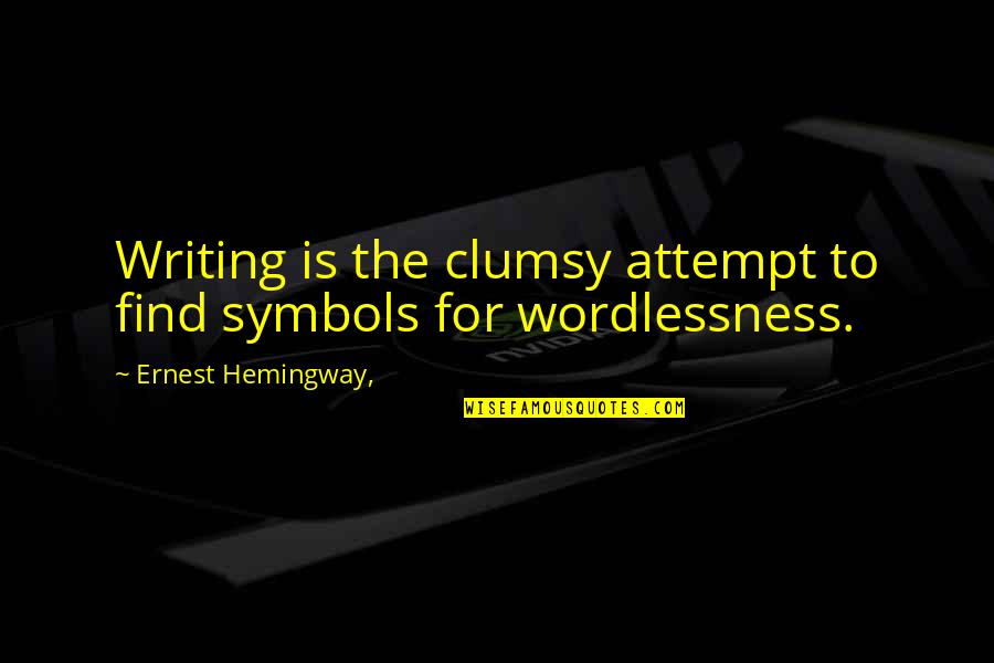 Roberts Rules Of Order Cheat Sheet Quotes By Ernest Hemingway,: Writing is the clumsy attempt to find symbols Roberts Rules Of Order Cheat Sheet Quotes By Ernest Hemingway,: Writing is the clumsy attempt to find symbols