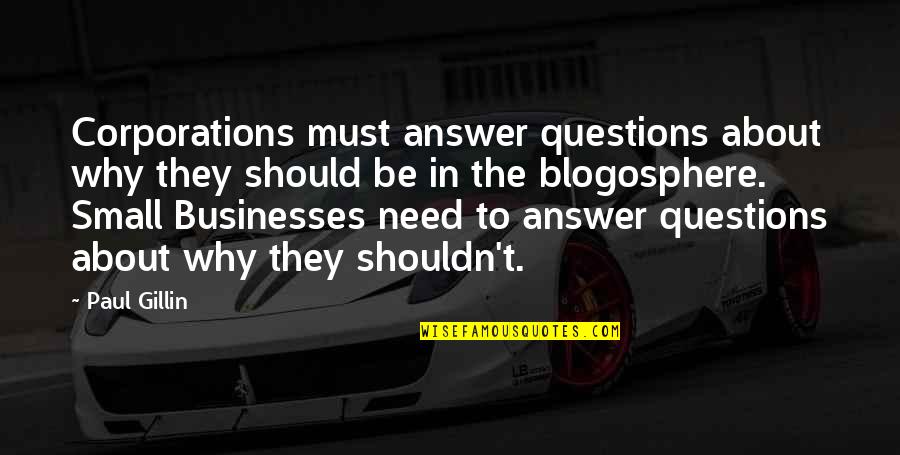 Roberval Fire Quotes By Paul Gillin: Corporations must answer questions about why they should