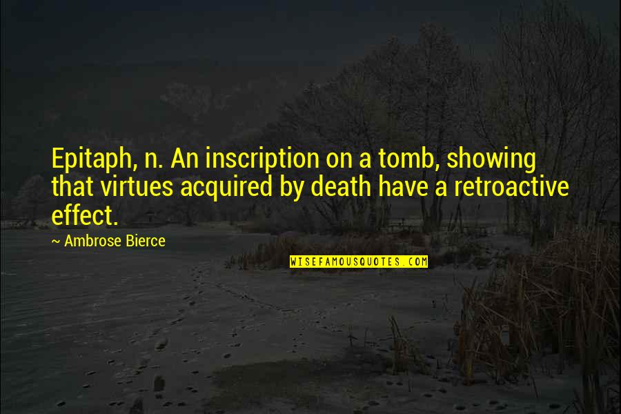Robichek Quotes By Ambrose Bierce: Epitaph, n. An inscription on a tomb, showing