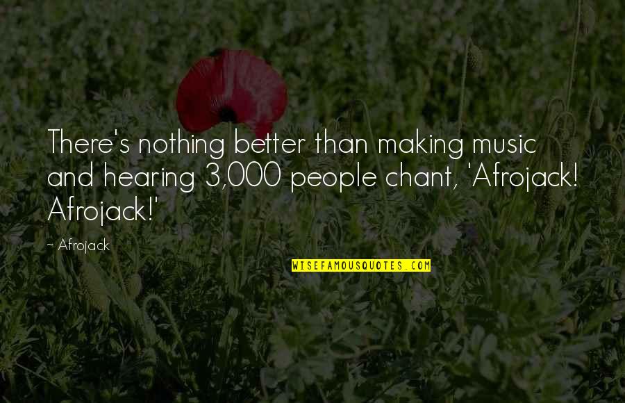Robin Williams Cycling Quotes By Afrojack: There's nothing better than making music and hearing Robin Williams Cycling Quotes By Afrojack: There's nothing better than making music and hearing