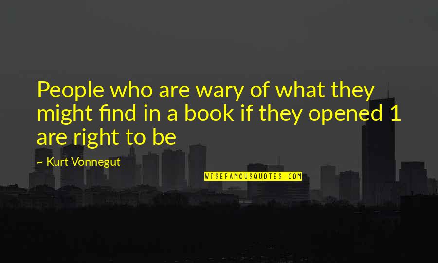 Robinson Crusoe Cannibal Quotes By Kurt Vonnegut: People who are wary of what they might