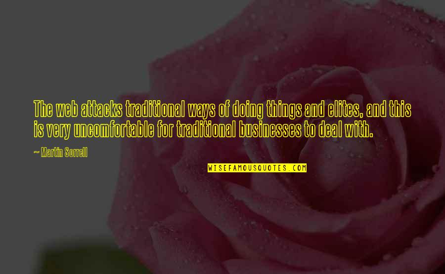 Robinzine Meyasaar Quotes By Martin Sorrell: The web attacks traditional ways of doing things Robinzine Meyasaar Quotes By Martin Sorrell: The web attacks traditional ways of doing things