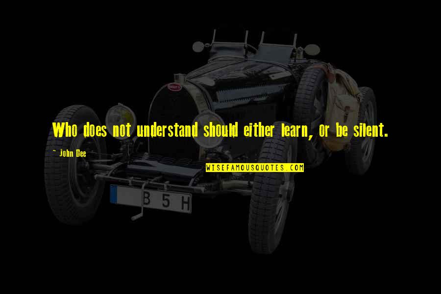 Roblox Profile Quotes By John Dee: Who does not understand should either learn, or