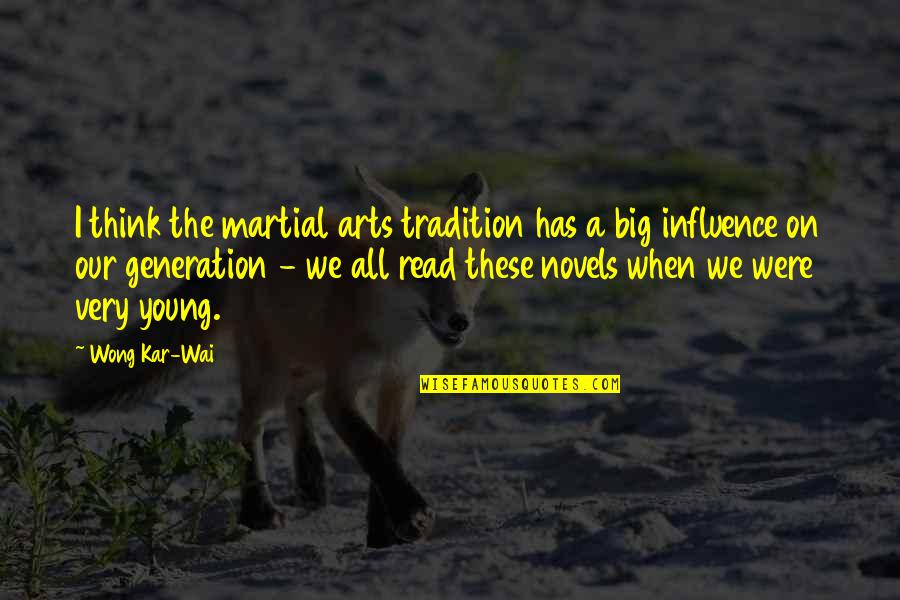Robmeister Quotes By Wong Kar-Wai: I think the martial arts tradition has a Robmeister Quotes By Wong Kar-Wai: I think the martial arts tradition has a