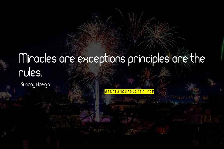 Robocopy Examples With Quotes By Sunday Adelaja: Miracles are exceptions principles are the rules.