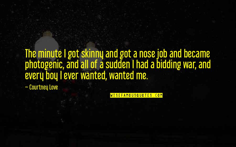 Robot Like Vector Quotes By Courtney Love: The minute I got skinny and got a