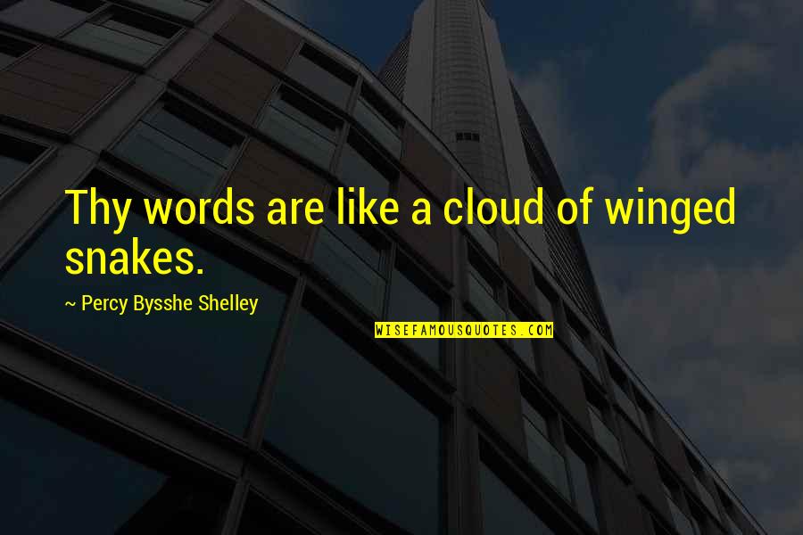 Robot Vs Human Quotes By Percy Bysshe Shelley: Thy words are like a cloud of winged