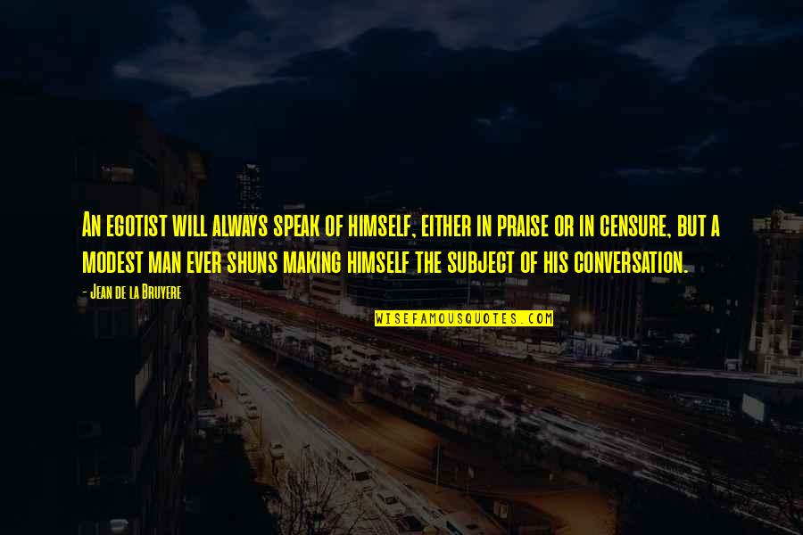 Rocco Lampone Quotes By Jean De La Bruyere: An egotist will always speak of himself, either Rocco Lampone Quotes By Jean De La Bruyere: An egotist will always speak of himself, either