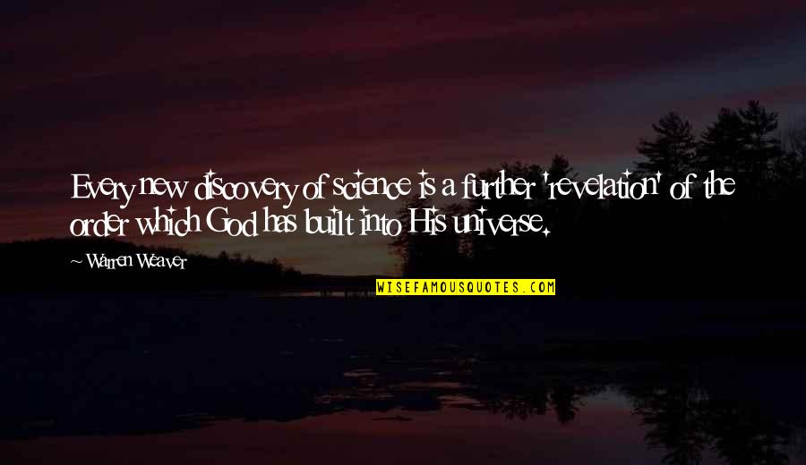 Rocco Lampone Quotes By Warren Weaver: Every new discovery of science is a further Rocco Lampone Quotes By Warren Weaver: Every new discovery of science is a further