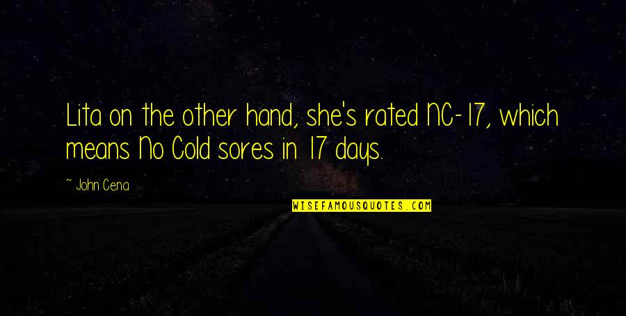 Rochia Razbunarii Quotes By John Cena: Lita on the other hand, she's rated NC-17,